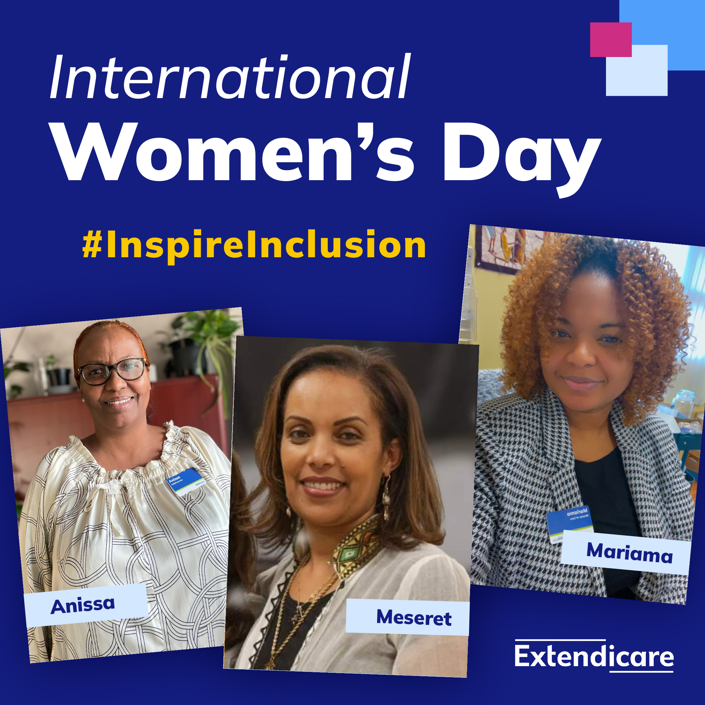 Three women, Anissa, Meseret, and Mariama, are pictured under the text "International Women’s Day #InspireInclusion" and the Extendicare logo.